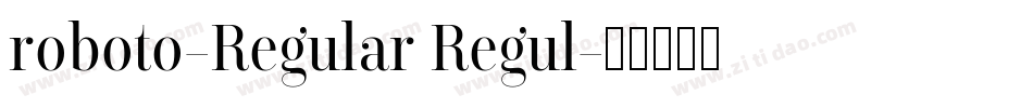 roboto-Regular Regul字体转换